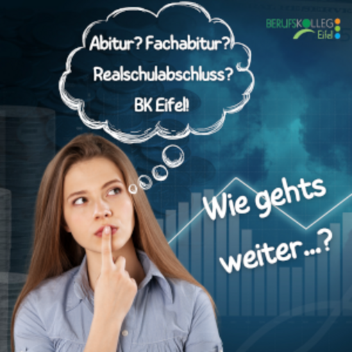 Abitur? Fachabitur? Realschulabschluss? BK Eifel!